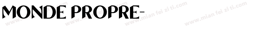 MONDE PROPRE字体转换